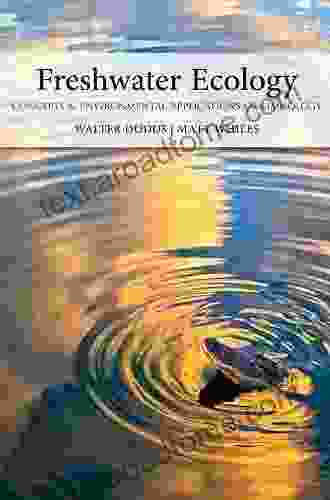 Freshwater Ecology: Concepts And Environmental Applications Of Limnology (Aquatic Ecology)