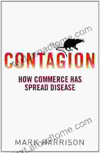 Contagion: How Commerce Has Spread Disease