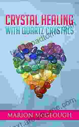 Crystal Healing With Quartz Crystals