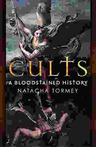 Cults: A Bloodstained History Natacha Tormey