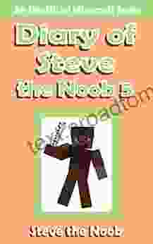 Diary of Steve the Noob 5 ( An Unofficial Minecraft ) (Diary of Steve the Noob Collection)