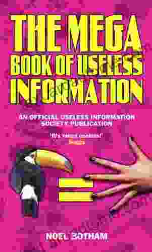 The Mega of Useless Information: An Official Usless Information Society Publication