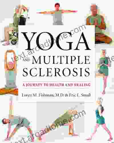 Yoga And Multiple Sclerosis: A Journey To Health And Healing