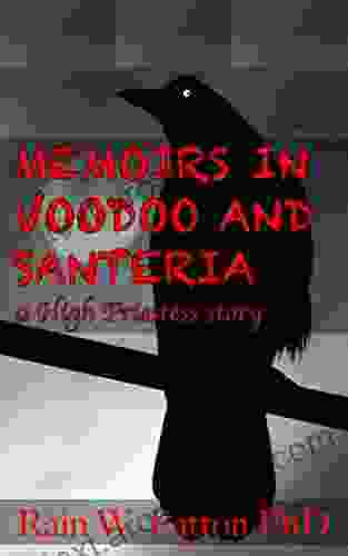 Memoirs In Voodoo And Santeria: A High Priestess Story