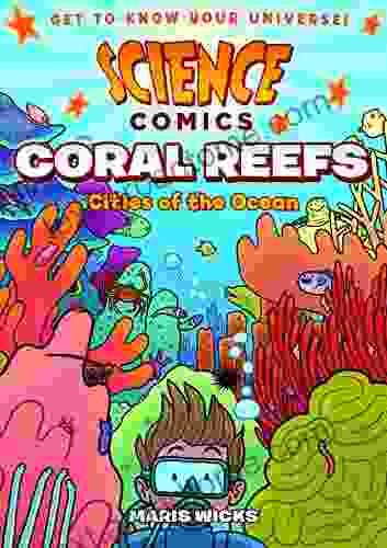 Science Comics: Coral Reefs: Cities Of The Ocean