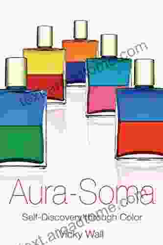 Aura Soma: Self Discovery through Color Vicky Wall