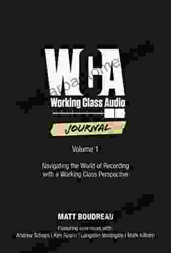 Working Class Audio Journal Matt Boudreau