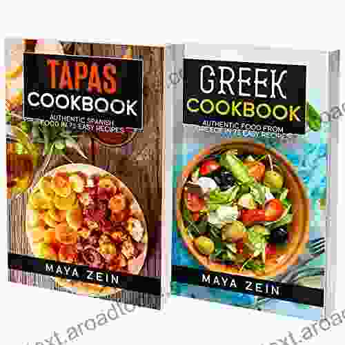 Spanish And Greek Cookbook: 2 In 1: 140 Recipes For Authentic Tapas And Food From Greece