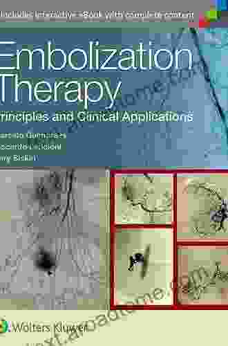 Embolization Therapy: Principles And Clinical Applications