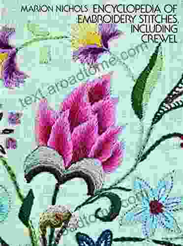 Encyclopedia Of Embroidery Stitches Including Crewel (Dover Embroidery Needlepoint)