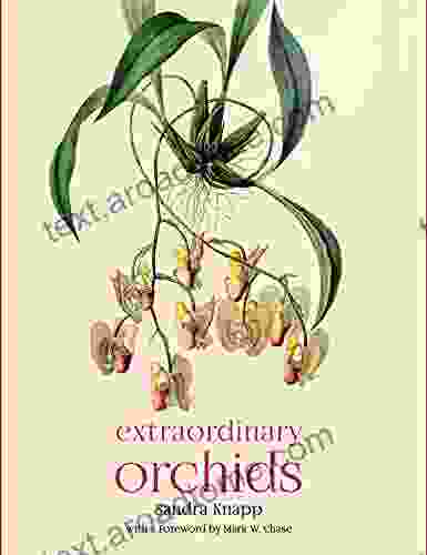 Extraordinary Orchids Sandra Knapp