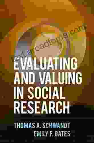 Evaluating And Valuing In Social Research