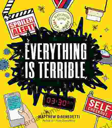 Everything Is Terrible Matthew DiBenedetti