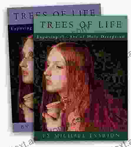 The Trees Of Life: Exposing The Art Of Holy Deception Vol 1