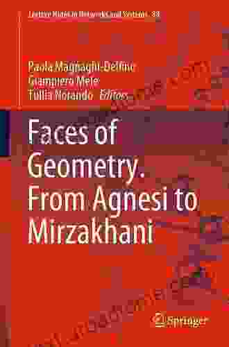 Faces of Geometry From Agnesi to Mirzakhani (Lecture Notes in Networks and Systems 88)