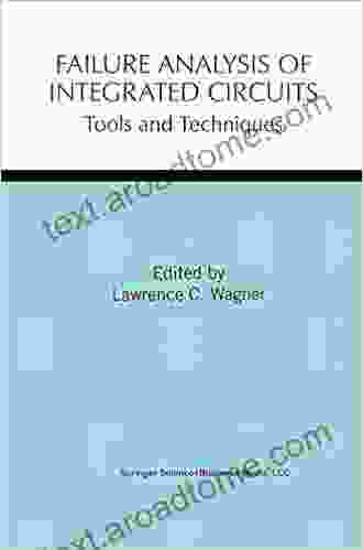 Failure Analysis Of Integrated Circuits: Tools And Techniques (The Springer International In Engineering And Computer Science 494)