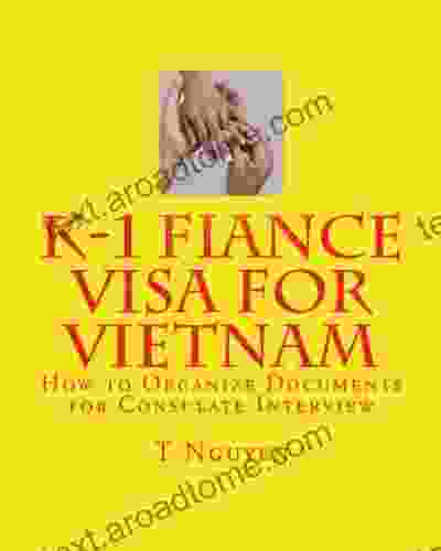 K 1 Fiance Visa for Vietnam: How to Organize Documents for Consulate Interview