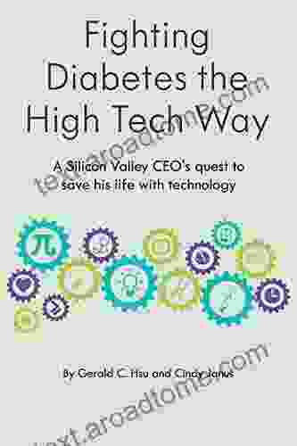 Fighting Diabetes The High Tech Way: A Silicon Valley CEO S Quest To Save His Life With Technology