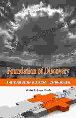 Foundation Of Discovery: The Cause Of Autism Channeled