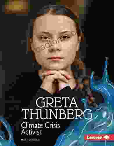 Greta Thunberg: Climate Crisis Activist (Gateway Biographies)