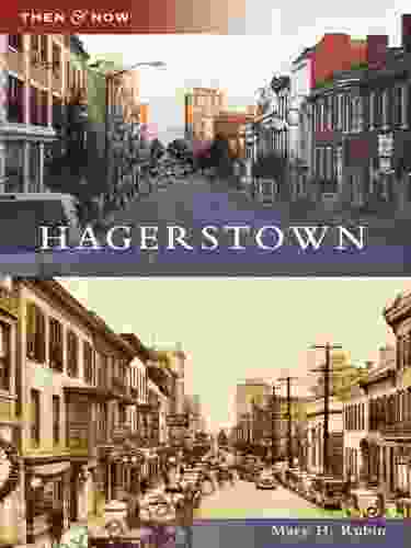 Hagerstown (Then and Now) Mary H Rubin