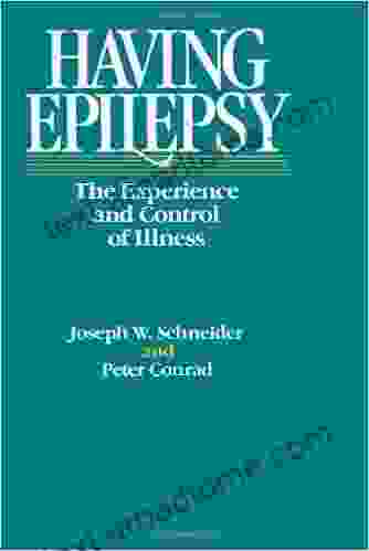 Having Epilepsy: The Experience And Control Of Illness