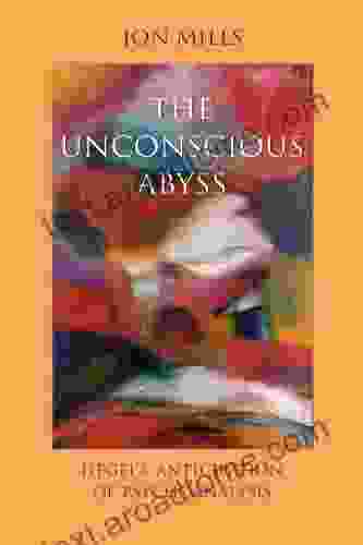 The Unconscious Abyss: Hegel S Anticipation Of Psychoanalysis (SUNY In Hegelian Studies)