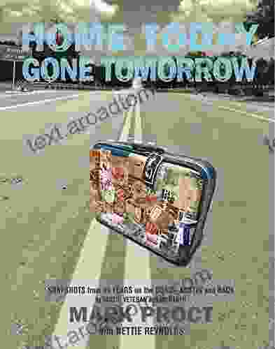 Home Today Gone Tomorrow Mark Proct