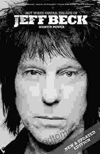 Hot Wired Guitar: The Life Of Jeff Beck