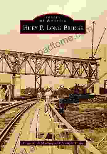 Huey P Long Bridge (Images Of America)