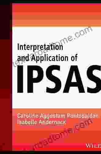 Interpretation And Application Of IPSAS (Wiley Regulatory Reporting)