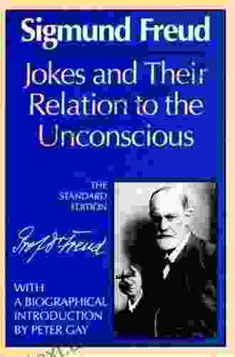 Jokes And Their Relation To The Unconscious