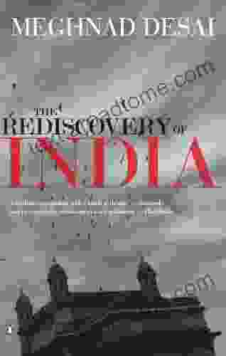 The Rediscovery Of India Meghnad Desai