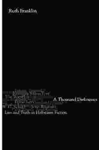 A Thousand Darknesses: Lies And Truth In Holocaust Fiction