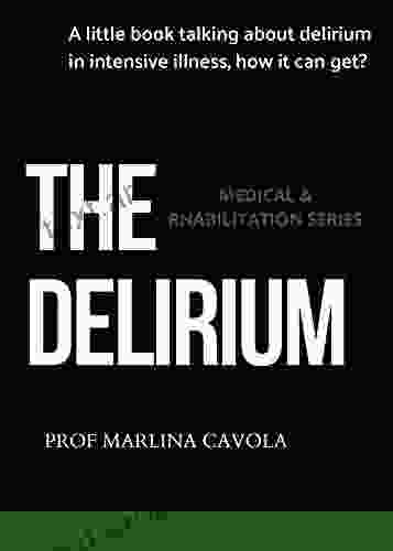 THE DELIRIUM : A Little Talking About Delirium In Intensive Illness How It Can Get? (MEDICAL REHABILITATION)