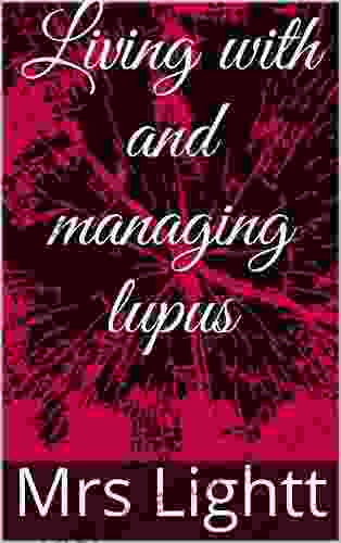 Living With And Managing Lupus