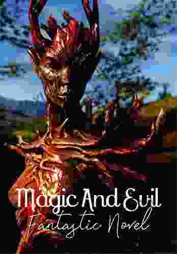 Magic And Evil : Fantastic Novel: Adventure Fiction