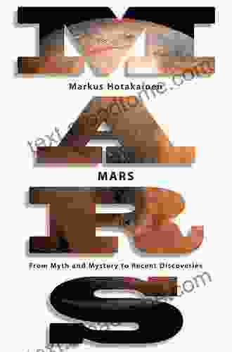 Mars: From Myth And Mystery To Recent Discoveries