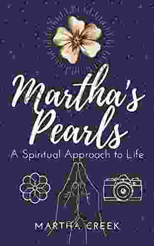 Martha S Pearls: A Spiritual Approach To Life