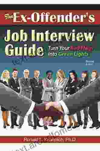 The Ex Offender S Job Interview Guide: Turn Your Red Flags Into Green Lights