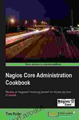 Nagios Core Administration Cookbook Tom Ryder