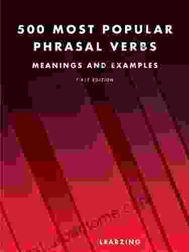 500 Most Popular English Phrasal Verbs: Meanings And Examples (English Dictionaries)