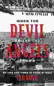 When the Devil Smiles the Angels Frown: My Life and Times in Rock n Roll