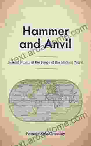 Hammer and Anvil: Nomad Rulers at the Forge of the Modern World