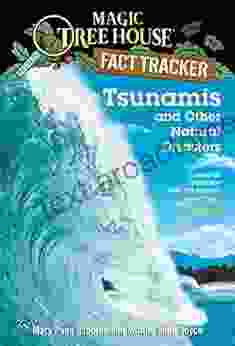 Tsunamis and Other Natural Disasters: A Nonfiction Companion to Magic Tree House #28: High Tide in Hawaii (Magic Tree House: Fact Trekker 15)