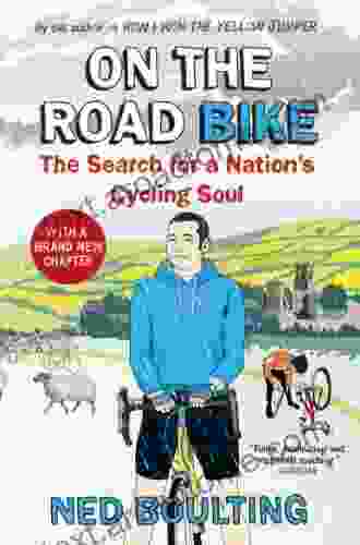 On The Road Bike: The Search For A Nation S Cycling Soul