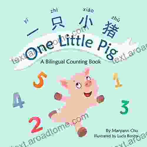 One Little Pig (a Bilingual Children S In Simplified Chinese English And Pinyin): Learn Numbers Animals And Simple Phrases A Dual Language Counting For Babies Kids And Toddlers