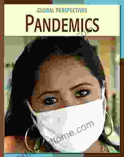 Pandemics (21st Century Skills Library: Global Perspectives)