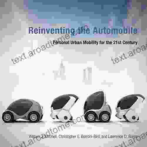 Reinventing The Automobile: Personal Urban Mobility For The 21st Century