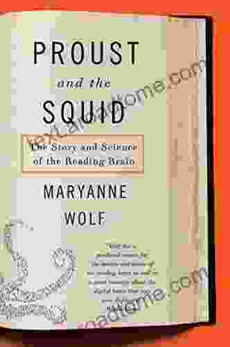 Proust And The Squid: The Story And Science Of The Reading Brain